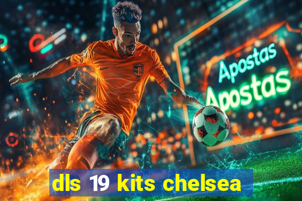 dls 19 kits chelsea